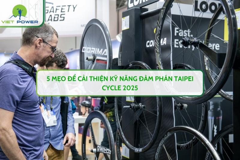 5 Mẹo Để Cải Thiện Kỹ Năng Đàm Phán TAIPEI CYCLE 2025