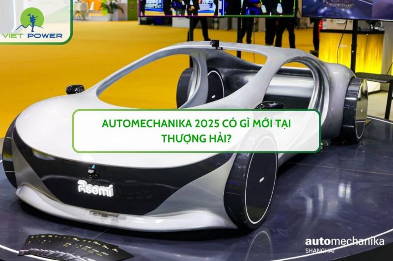 Automechanika 2025 có gì mới tại Thượng Hải?