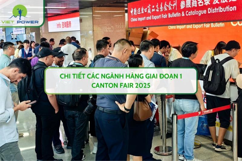 Chi Tiết Các Ngành Hàng Giai Đoạn 1 CANTON FAIR 2025