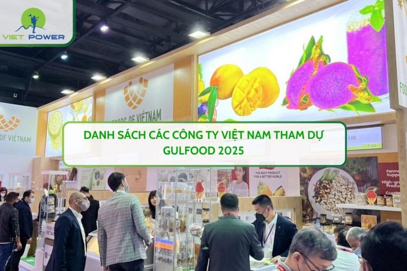 Danh Sách Các Công Ty Việt Nam Tham Dự Gulfood 2025