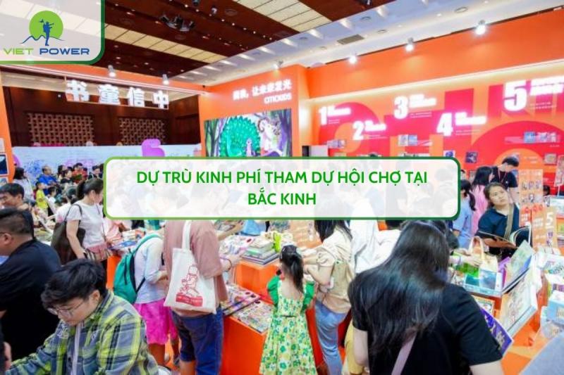 Dự Trù Kinh Phí Tham Dự Hội Chợ Tại Bắc Kinh