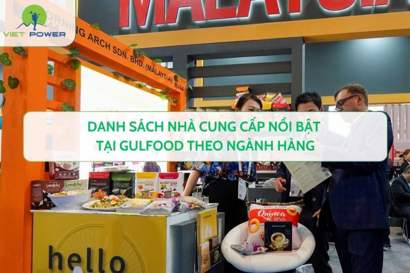 Danh Sách Nhà Cung Cấp Nổi Bật Tại Gulfood Theo Ngành Hàng