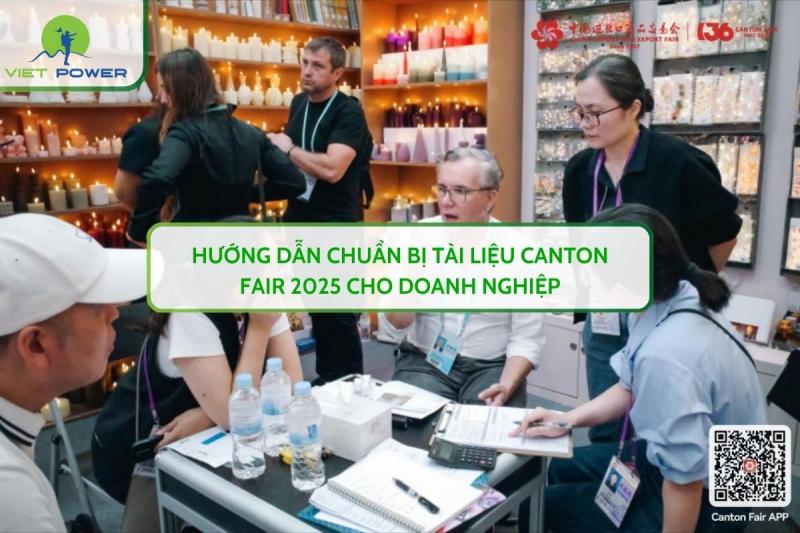 Hướng Dẫn Chuẩn Bị Tài Liệu CANTON FAIR 2025 Cho Doanh Nghiệp