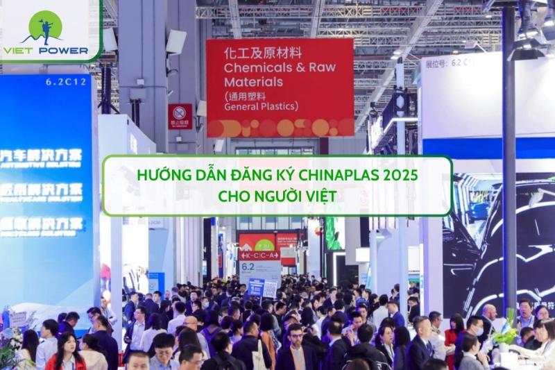Hướng Dẫn Đăng Ký CHINAPLAS 2025 Cho Người Việt
