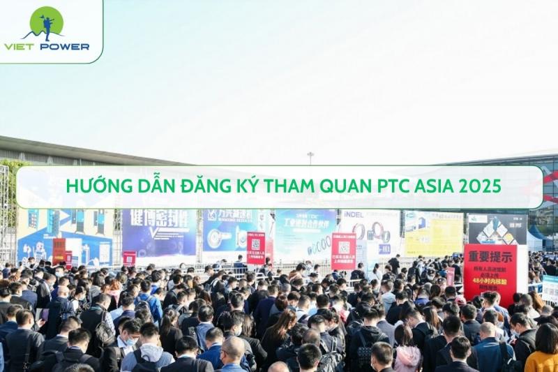 Hướng Dẫn Đăng Ký Tham Quan PTC Asia 2025
