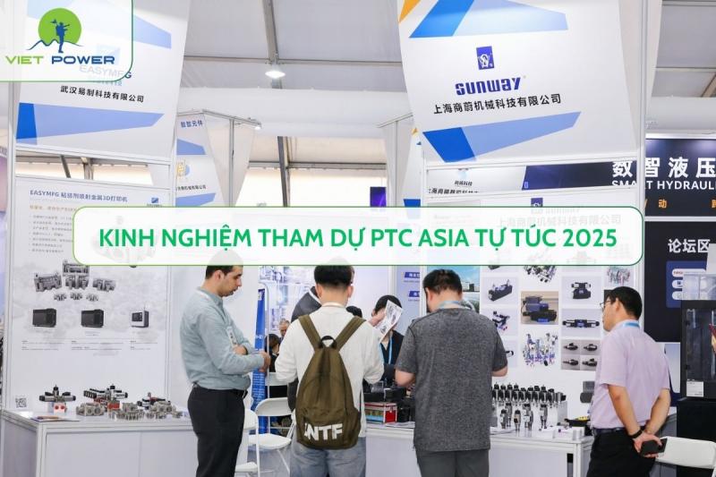 Kinh nghiệm tham dự PTC Asia tự túc 2025