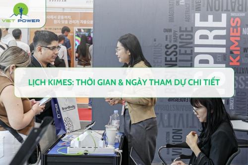 Lịch KIMES: Thời Gian & Ngày Tham Dự Chi Tiết