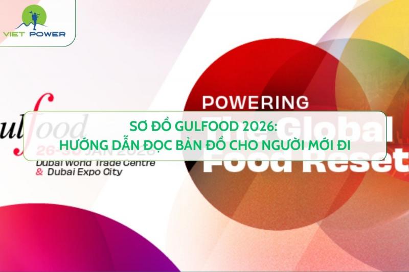 Sơ Đồ Gulfood 2026: Hướng dẫn đọc bản đồ cho người mới đi