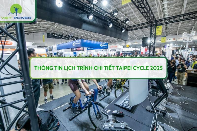 Thông tin Lịch trình chi tiết TAIPEI CYCLE 2025
