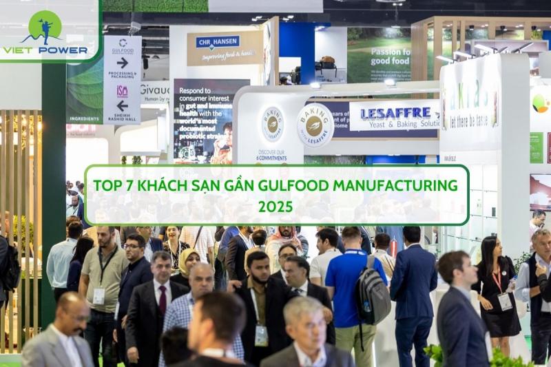 Top 7 Khách Sạn Gần GULFOOD MANUFACTURING 2025