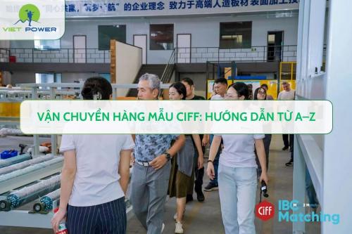 Vận Chuyển Hàng Mẫu CIFF: Hướng Dẫn Từ A–Z