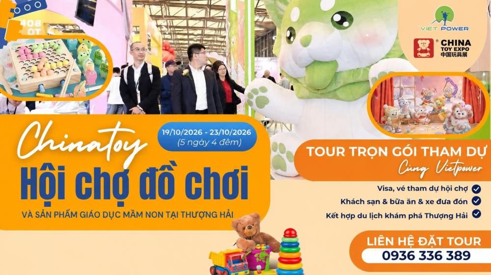 CHINA TOY EXPO 2026 - Hội Chợ Đồ Chơi & Sản Phẩm Giáo Dục Mầm Non Tại Thượng Hải