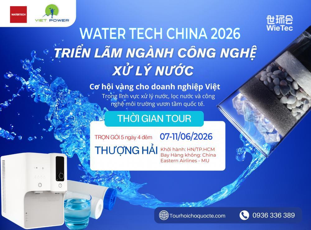 WATER TECH CHINA 2026 - Triển Lãm Ngành Công Nghệ Xử Lý Nước 2026